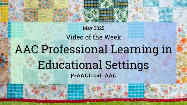 Video of the Week: AAC Professional Learning in Educational Settings