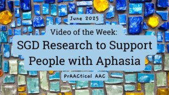 Video of the Week: SGD Research for People with Aphasia