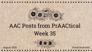 AAC Posts from PrAACtical Week 35