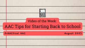 Video of the Week: AAC Tips for Starting Back to School