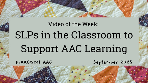 Video of the Week: SLPs in the Classroom to Support AAC Learning