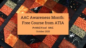 AAC Awareness Month: Free Course from ATIA