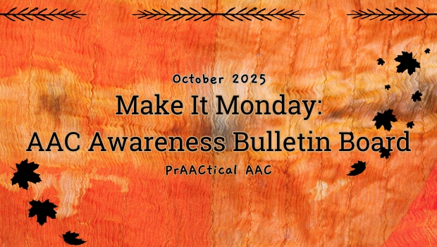 Make It Monday: AAC Awareness Bulletin Board