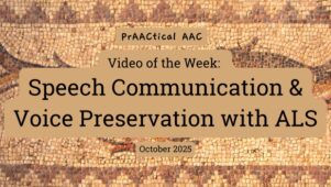 Video of the Week: Speech Communication and Voice Preservation with ALS