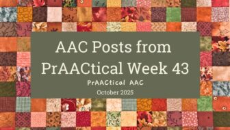 AAC Posts from PrAACtical Week 43