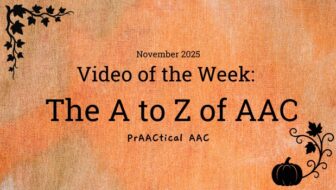 Video of the Week: The A to Z of AAC