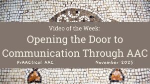 Video of the Week: Opening the Door to Communication Through AAC