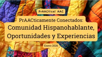 PrAACticamente Conectados: Comunidad Hispanohablante, Oportunidades y Experiencias