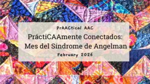 PráctiCAAmente Conectados: Mes del Síndrome de Angelman