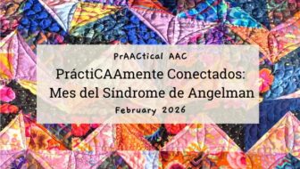 PráctiCAAmente Conectados: Mes del Síndrome de Angelman